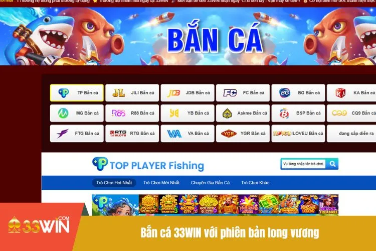 Bắn cá 33WIN với phiên bản long vương