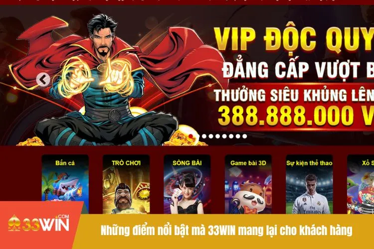 Những điểm nổi bật mà 33WIN mang lại cho khách hàng
