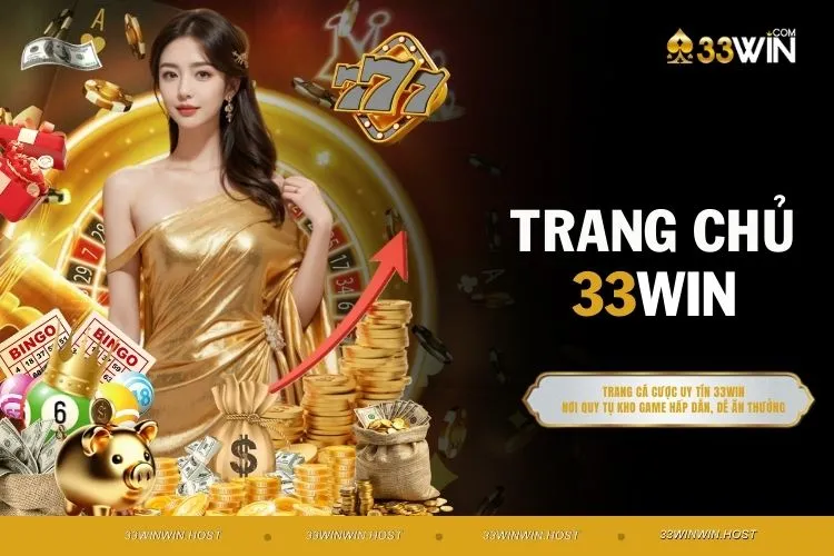 33WIN - Địa Chỉ Cá Cược An Toàn, Uy Tín Số 1 Tại Châu Á