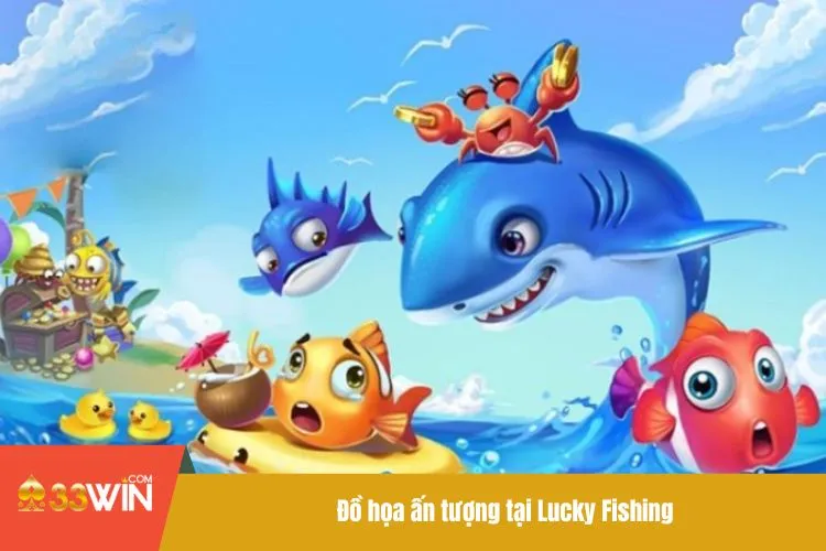 Đồ họa ấn tượng tại Lucky Fishing